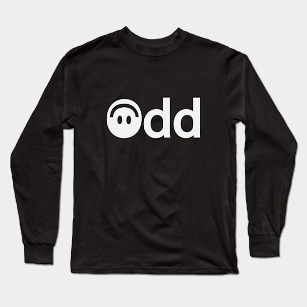 Odd being odd typography design Long Sleeve T-Shirt by D1FF3R3NT